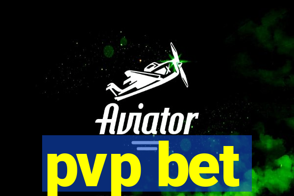 pvp bet